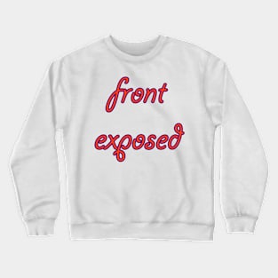 Front exposed Crewneck Sweatshirt